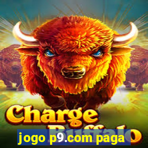 jogo p9.com paga