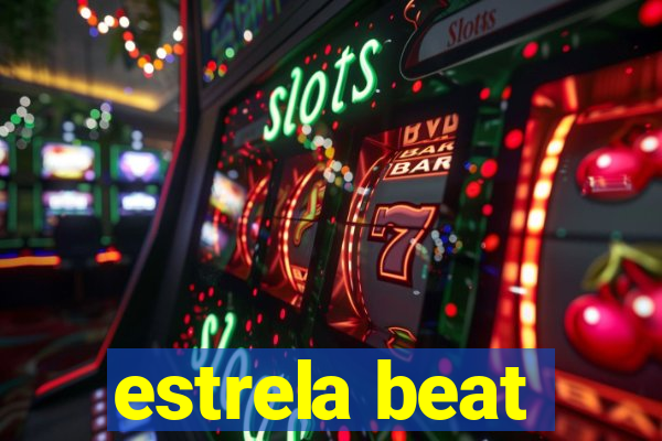 estrela beat