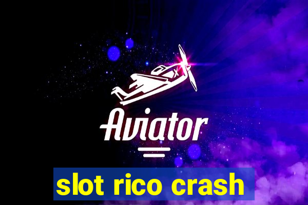 slot rico crash