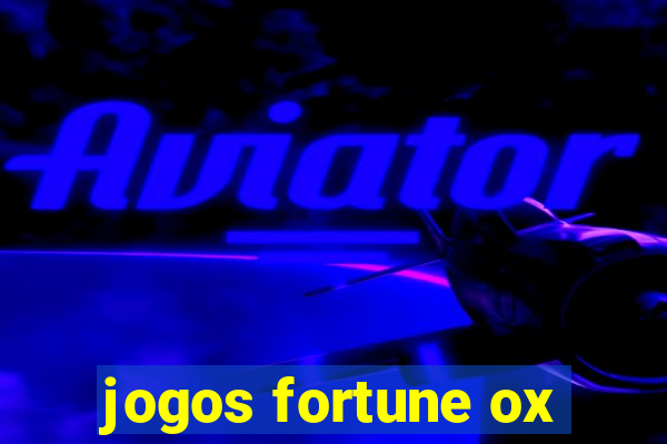 jogos fortune ox