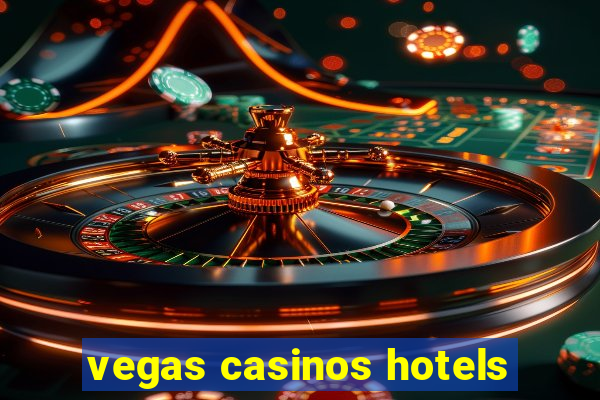 vegas casinos hotels