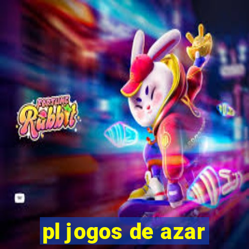 pl jogos de azar