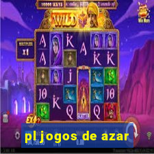 pl jogos de azar