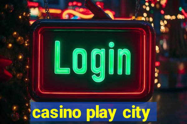 casino play city