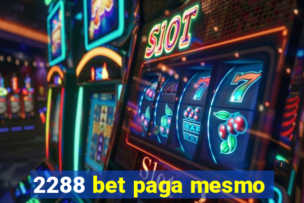 2288 bet paga mesmo