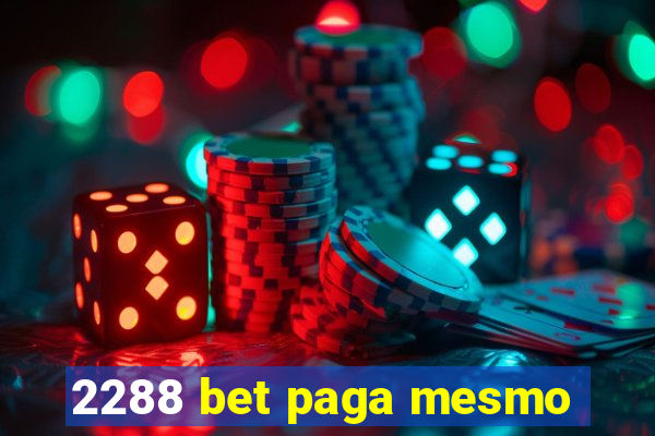 2288 bet paga mesmo