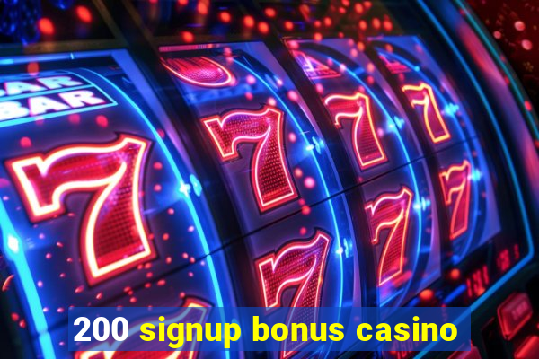 200 signup bonus casino