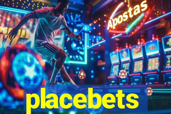 placebets