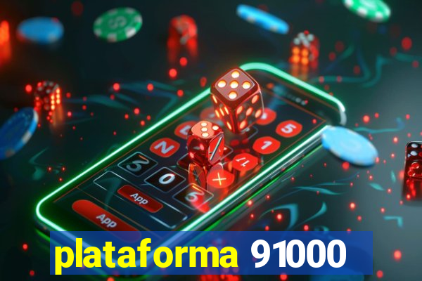 plataforma 91000