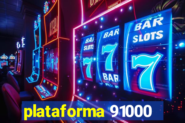 plataforma 91000