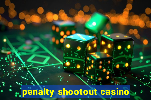 penalty shootout casino