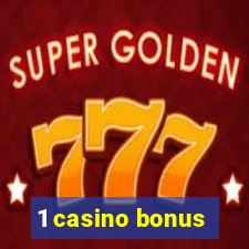 1 casino bonus