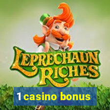 1 casino bonus