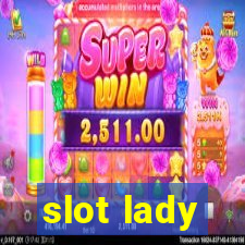 slot lady