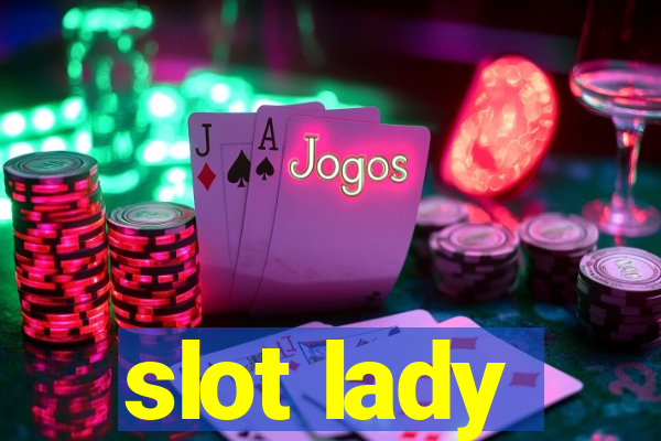 slot lady