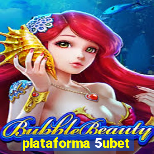 plataforma 5ubet