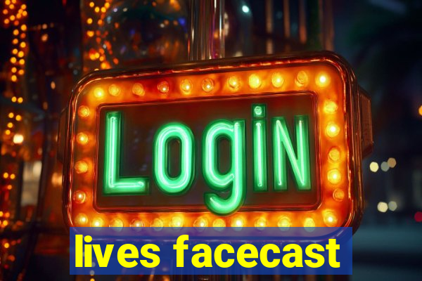 lives facecast