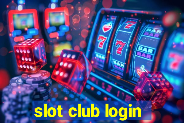 slot club login