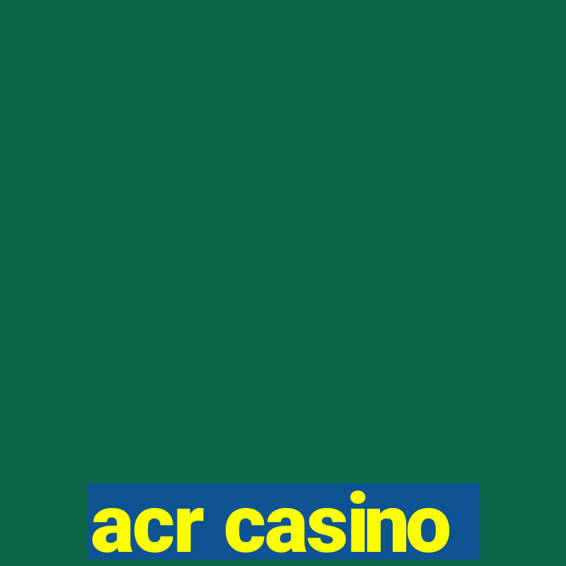 acr casino