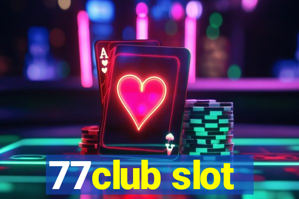 77club slot