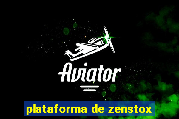 plataforma de zenstox