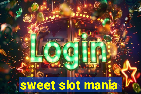 sweet slot mania