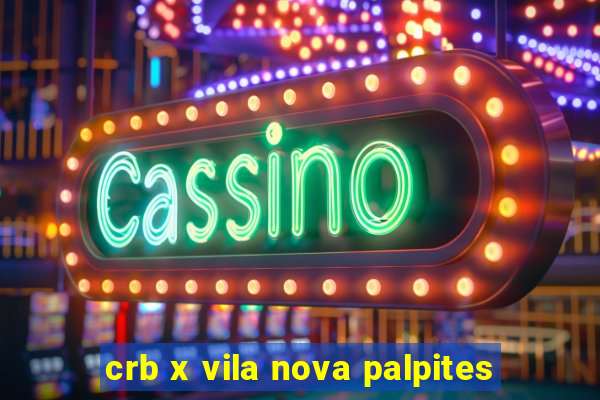 crb x vila nova palpites