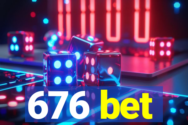 676 bet