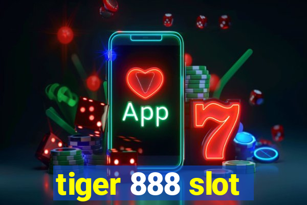 tiger 888 slot