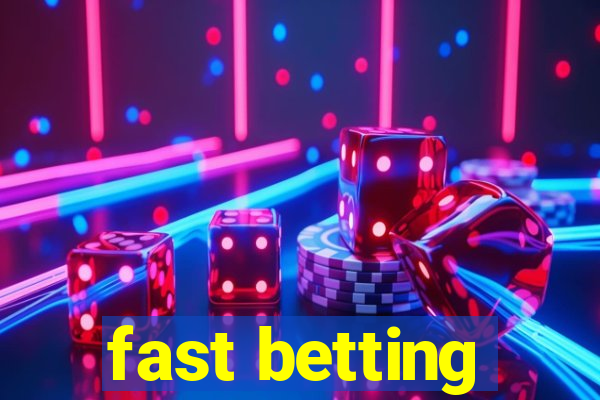 fast betting