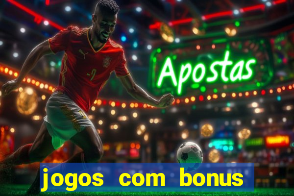 jogos com bonus sem deposito