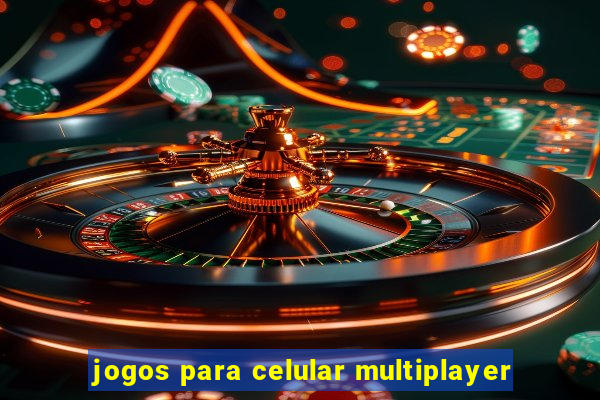 jogos para celular multiplayer