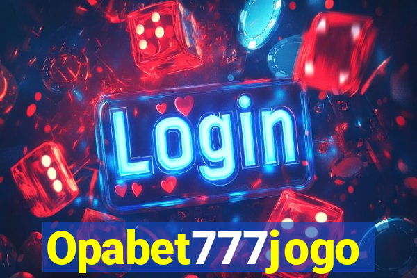 Opabet777jogo