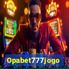 Opabet777jogo