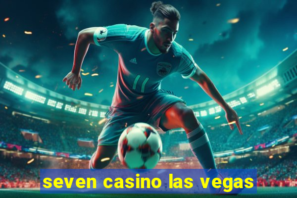 seven casino las vegas