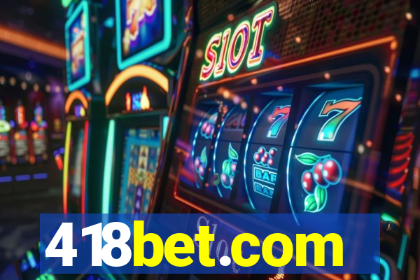 418bet.com