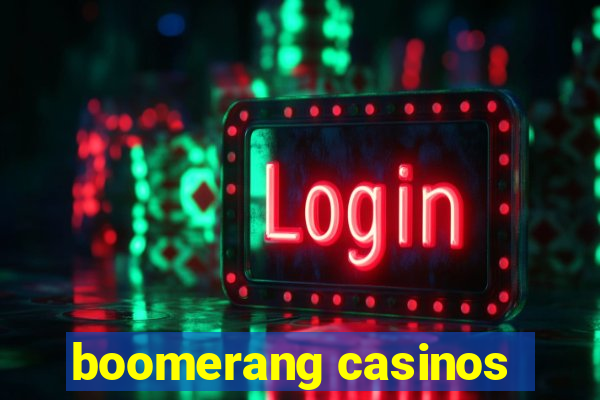 boomerang casinos