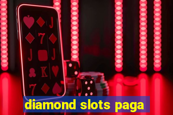 diamond slots paga