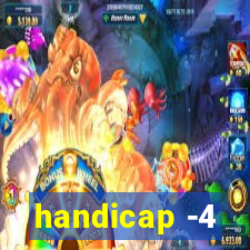 handicap -4