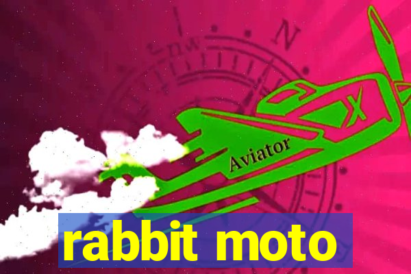 rabbit moto