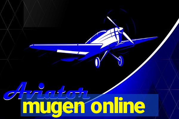 mugen online