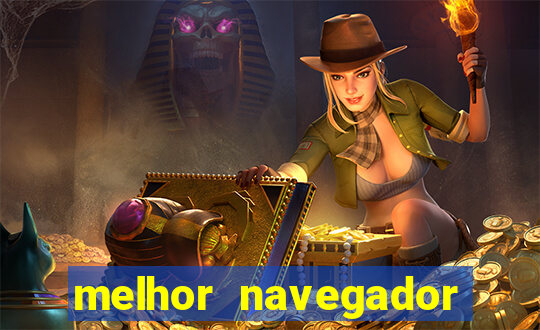 melhor navegador para jogos