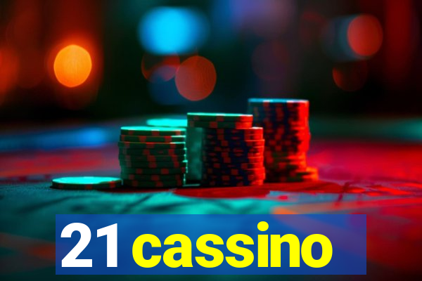 21 cassino