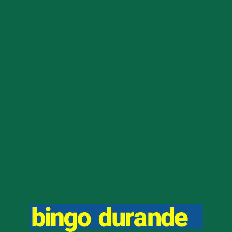 bingo durande