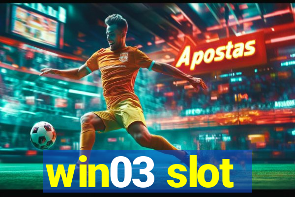 win03 slot