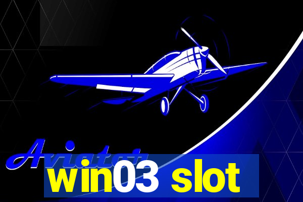 win03 slot