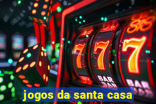 jogos da santa casa