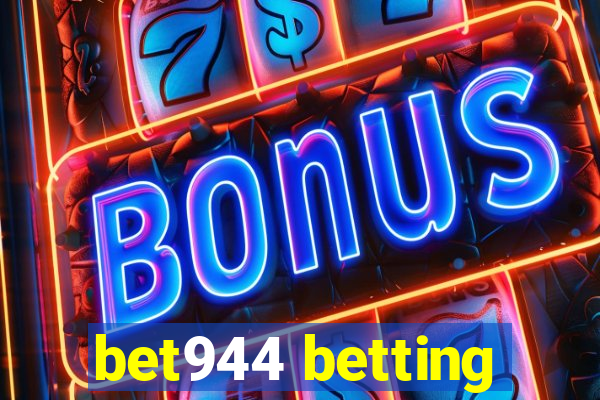 bet944 betting