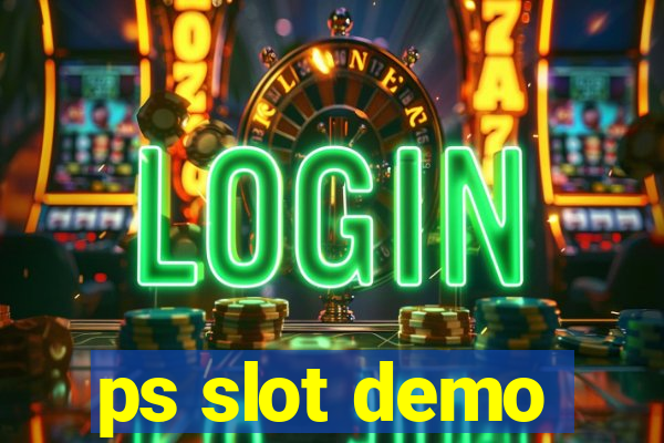 ps slot demo