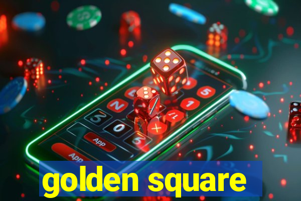 golden square